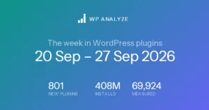 The week in WordPress plugins — 20 Sep – 27 Sep 2026