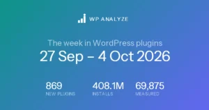 The week in WordPress plugins — 27 Sep – 4 Oct 2026