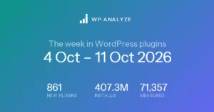 The week in WordPress plugins — 4 Oct – 11 Oct 2026